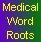 Medical Word Roots
